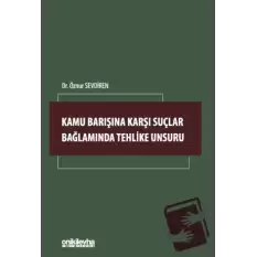 Kamu Barışına Karşı Suçlar Bağlamında Tehlike Unsuru