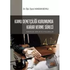 Kamu Denetçiliği Kurumunda Karar Verme Süreci: Kuramlar, Yapılar ve Uygulamalar