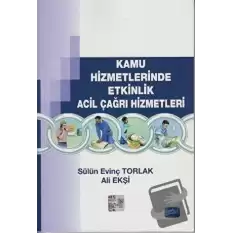 Kamu Hizmetlerinde Etkinlik Acil Çağrı Hizmetleri