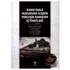 Kamu İhale Hukukuna İlişkin Yerleşik Danıştay İçtihatları (Ciltli)