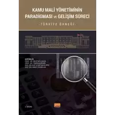 Kamu Mali Yönetiminin Paradigması Ve Gelişim Süreci - Türkiye Örneği