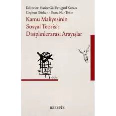 Kamu Maliyesinin Sosyal Teorisi: Disiplinlerarası Arayışlar