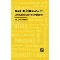 Kamu Politikası Analizi Kamusal Sorunların Teşhisi Ve Çözümü