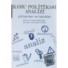 Kamu Politikası Analizi Yöntemler ve Teknikler