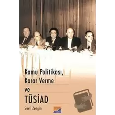 Kamu Politikası, Karar Verme ve Tüsiad