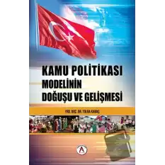 Kamu Politikası Modelinin Doğuşu ve Gelişmesi