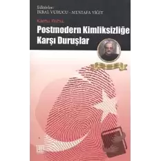 Kamu Ruhu: Postmodern Kimliksizliğe Karşı Duruşlar