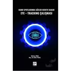 Kamu Spotlarında Gözler Nereye Bakar Eye-Tracking Çalışması