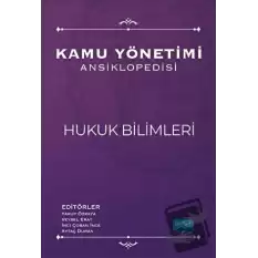 Kamu Yönetimi Ansiklopedisi - Hukuk Bilimleri