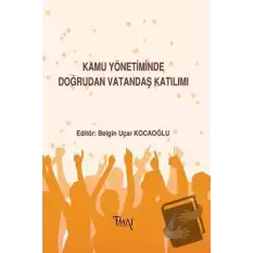 Kamu Yönetiminde Doğrudan Vatandaş Katılımı