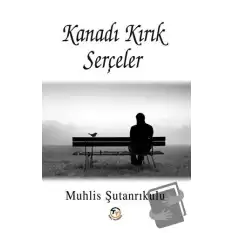 Kanadı Kırık Serçeler