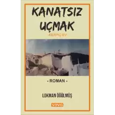 Kanatsız Uçmak - Kerpiç Ev