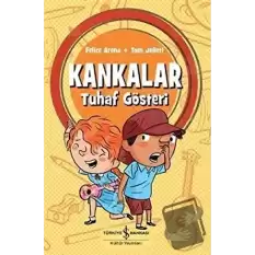 Kankalar - Tuhaf Gösteri