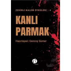 Kanlı Parmak - Zehirli Kalem Öyküleri 4