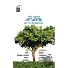 Kant Sonrası Metafizik Üzerine Konuşmalar