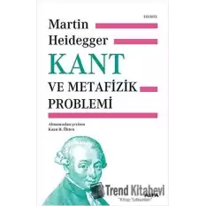 Kant ve Metafizik Problemi