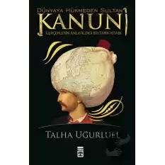 Kanuni - Dünyaya Hükmeden Sultan