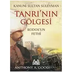 Kanuni Sultan Süleyman Tanrı’nın Gölgesi