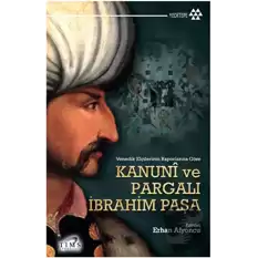 Kanuni ve Pargalı İbrahim Paşa