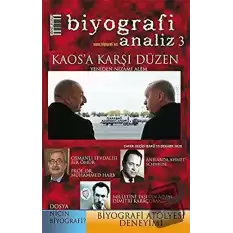 Kaosa Karşı Düzen - Biyografi Analiz 3