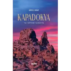 Kapadokya Taş Kapıdan Taçkapıya