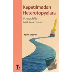 Kapatılmadan Heterotopyalara