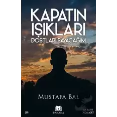 Kapatın Işıkları Dostları Sayacağım