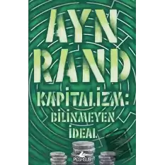 Kapitalizm: Bilinmeyen İdeal