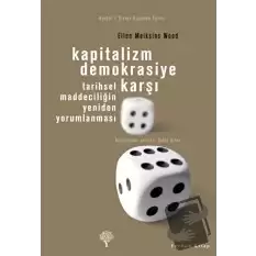 Kapitalizm Demokrasiye Karşı