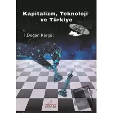 Kapitalizm, Teknoloji ve Türkiye