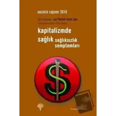 Kapitalizmde Sağlık Sağlıksızlık Semptomları