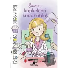 Kapkek Günlükleri 11: Emma, Kapkekleri Kadar Ünlü