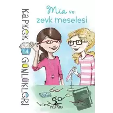 Kapkek Günlükleri 14: Mia ve Zevk Meselesi