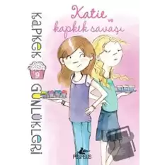 Kapkek Günlükleri 9: Katie ve Kapkek Savaşı