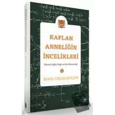 Kaplan Anneliğin İncelikleri