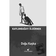 Kaplumbağayı Öldürmek