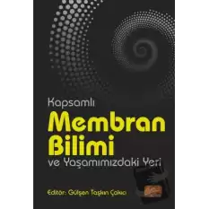 Kapsamlı Membran Bilimi ve Yaşamımızdaki Yeri