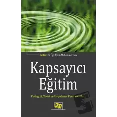 Kapsayıcı Eğitim - Pedagoji, Teori ve Uygulama Perspektifleri