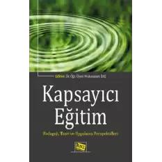 Kapsayıcı Eğitim Pedagoji,Teori ve Uygulama Perspektifleri