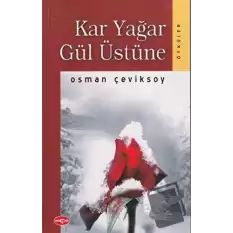 Kar Yağar Gül Üstüne