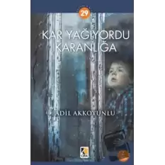 Kar Yağıyordu Karanlığa