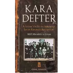 Kara Defter - Atatürkün Silah Arkadaşı İhsan Eryavuz Anlatıyor