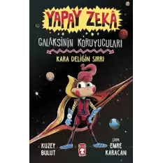 Kara Deliğin Sırrı - Galaksinin Koruyucuları - Yapay Zeka