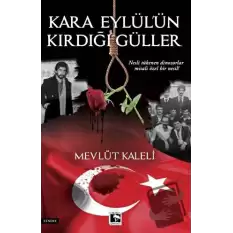 Kara Eylülün Kırdığı Güller