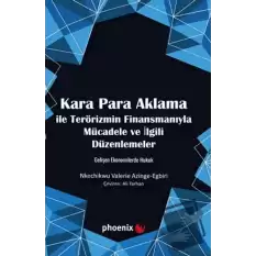 Kara Para Aklama ile Terörizmin Finansmanıyla Mücadele ve İlgili Düzenlemeler Gelişen Ekonomilerde Hukuk