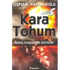 Kara Tohum Barış Sonsuz Bir Rüyadır