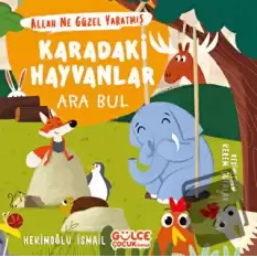 Karadaki Hayvanlar - Ara Bul / Allah Ne Güzel Yaratmış