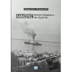 Karadeniz Soldan Dalgalanır Her Eylülde