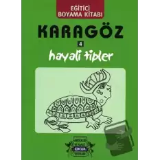 Karagöz Oyunlarında Hayali Tipler / Boyama Kitabı