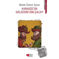 Karagözün Gölgesini Kim Çaldı?